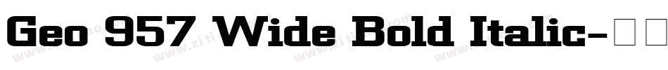 Geo 957 Wide Bold Italic字体转换